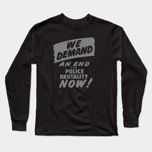 We Demand an end to Police Brutality, 1963, Civil Rights, Protest sign, Black Lives Matter Long Sleeve T-Shirt